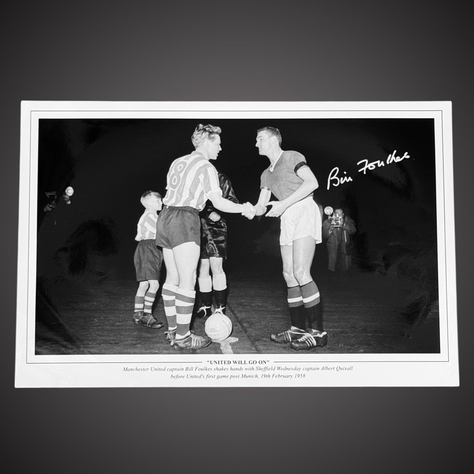 Bill Foulkes - Manchester United “United Will Go On” Hand Signed Photo £25 12X180