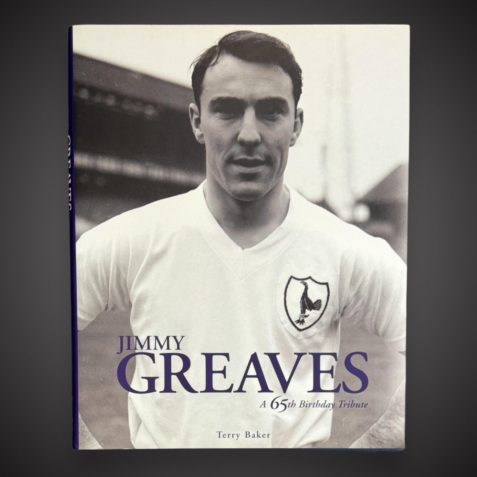 Jimmy Greaves A 65th Birthday Tribute Book Signed Jimmy Greaves £27.50 With COA0