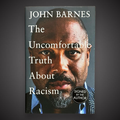 Hand Signed John Barnes-The Uncomfortable Truth About Racism- £27.500