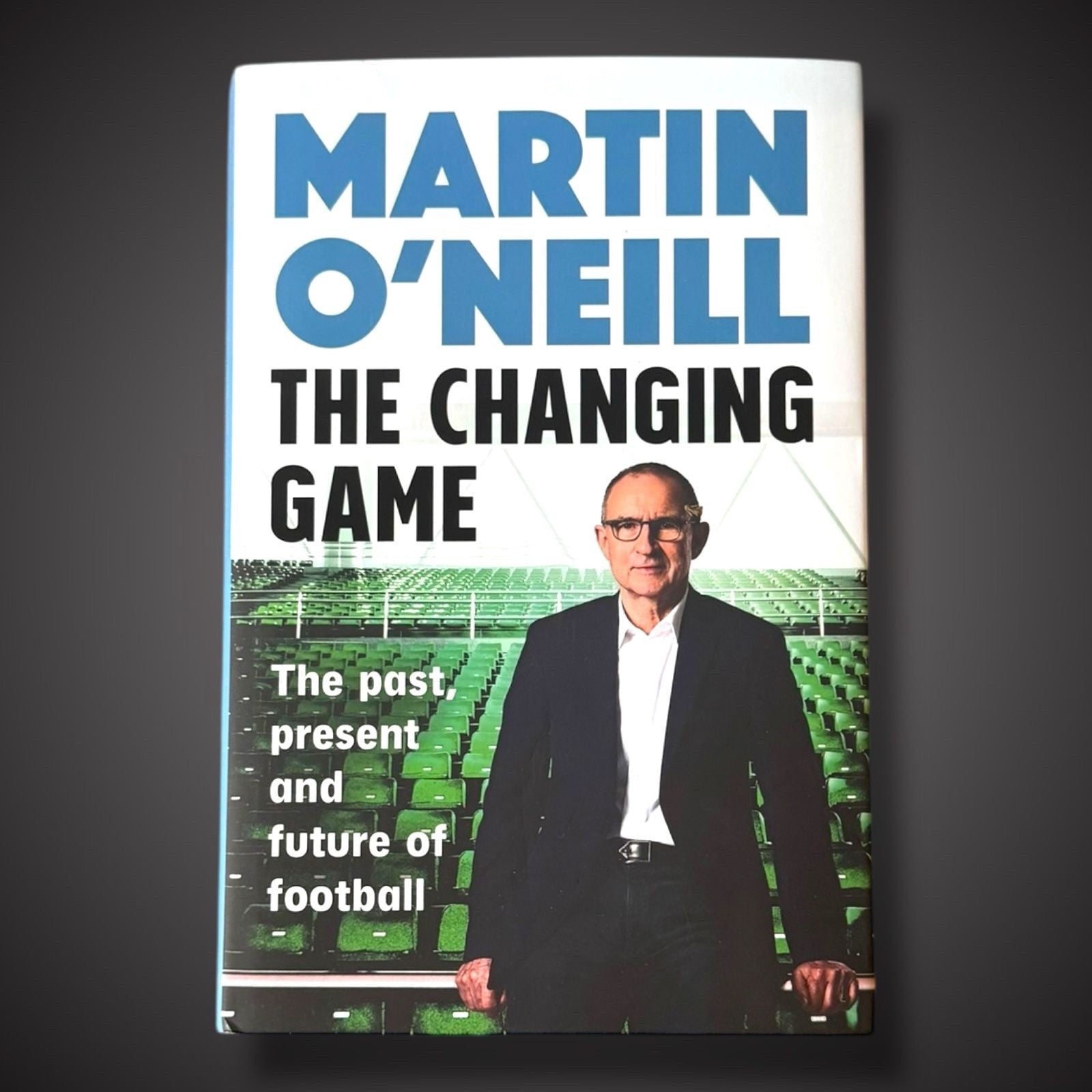 Martin O’Neill Hand Signed The Changing Game Book With COA £45 0