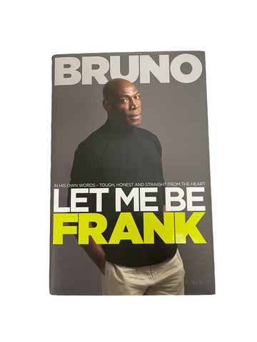 Bruno Let Me Be Frank Hand Signed Book-  Frank Bruno £29.990