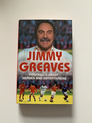 Football's Great Heroes and Entertainers Signed  by Jimmy Greaves0