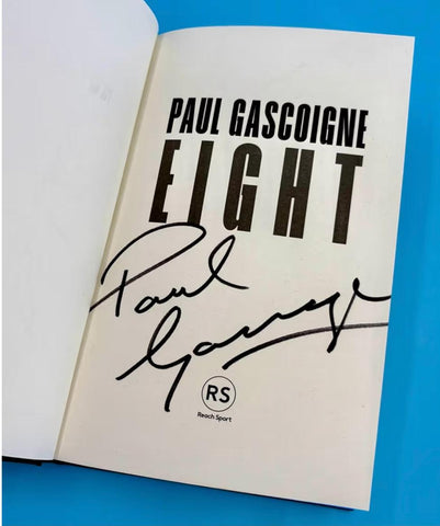 Paul Gascoigne Hand Signed Book- EIGHT The Real Gazza Revealed For The First Time